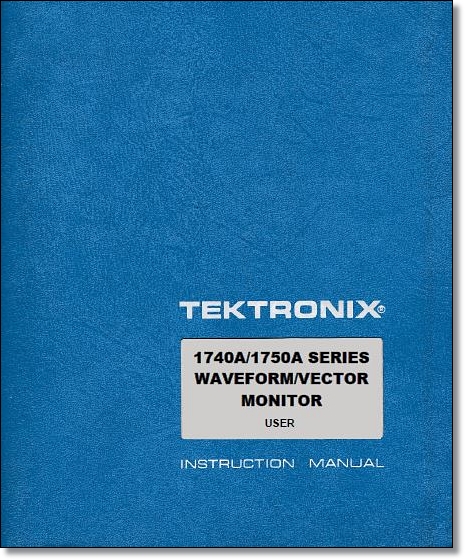 Tektronix 1740A / 1750A Series User Manual